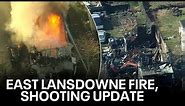 Officials provide update on East Lansdowne shooting, fire