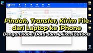 Cara Memindahkan atau Transfer File dari Laptop ke iPhone dengan Kabel Data dan 3uTools
