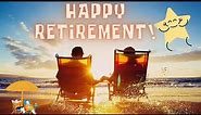 Happy RETIREMENT! Best wishes and congratulations on Your Retirement!
