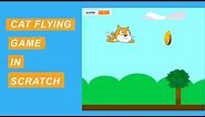 Lecture: 09 | MAKE CAT FLYING GAME IN SCRATCH | Game Development | Scratch Tutorial