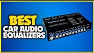 Best Car Audio Equalizers 2023 - Top 5 Car Amplifier Equalizers For Your Car