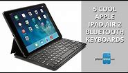 5 cool Apple iPad Air 2 Bluetooth keyboards