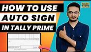 How to Add Signature and Seal Tally Prime | Signature TDL in Tally | Auto Sign In Tally Prime