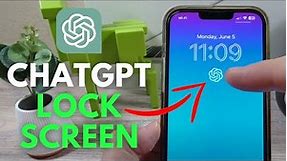 How To Add ChatGPT On iPhone Lock Screen (Fast Shortcut)