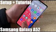 Samsung Galaxy A52 5G Smartphone Dual SIM Mobile Phone Unboxing, Android 11 setup and instructions