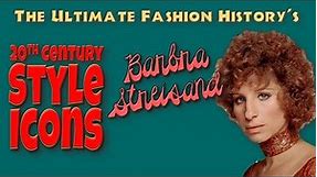 20th CENTURY STYLE ICONS: Barbra Streisand