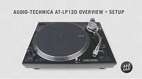 Audio-Technica AT-LP120 Turntable Review + Setup Guide by TurntableLab.com