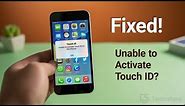 How to Fix Touch ID Not Working/Unable to Activate Touch ID on This iPhone/iPad (4 Ways)