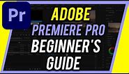 How to Use Adobe Premiere Pro for Beginners