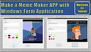 C# Projects - Create a meme maker app in windows form application and visual studio