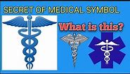 Meaning of medical symbol? Caduceus symbol, secret of caduceus symbol