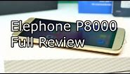 Elephone P8000 Full Review - MTK 6753 Octa Core with 4165mAh Battery [4K]