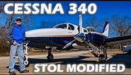 Cessna 340 - Modified for Short & Soft Field Takeoff & Landings
