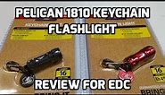 Pelican 1810 Keychain Flashlight Review for EDC (Every Day Carry)