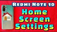 home screen settings and layout for Xiaomi Redmi Note 10 phone with MIUI 12