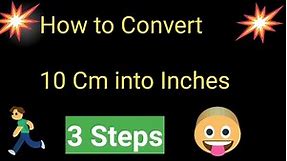 10 Cm to Inches||How to Convert 10 Cm to Inches