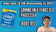 Intel Core i5 5th Generation in 2021 | Boot Test | Gaming on 6 Years Old Processor 🔥