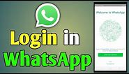 How to Login in WhatsApp