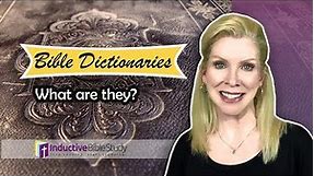 What Is a Bible Dictionary?