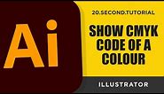 Show CMYK code of a color | Adobe Illustrator Tutorial #28