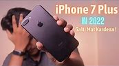 iPhone 7 Plus in 2022 ( After 6 Years ) | Second Hand Lia Jaye?