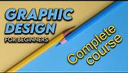 Graphic Design Tutorial For Beginners | Graphic Design (Full Course)