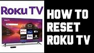 Roku TV How To Factory Reset or Soft Reset - How To Reset Restart Roku TV Help Guide