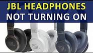 JBL Headphones not Turning ON - [Solved]