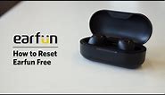 How to Reset EarFun Free - Truly Wireless Earbuds