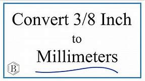 Convert 3/8 of an Inch to Millimeters