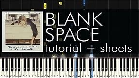 Taylor Swift - Blank Space - Piano Tutorial + Sheets