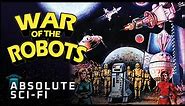 Classic Robot Battle Sci-Fi Full Movie | THE WAR OF THE ROBOTS (1978)