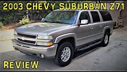2003 Chevy Suburban Z71 4x4 Review (Upcoming Build)