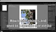 How to size images and print to a specific size media!