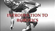 Introduction to Robotics (Robotics Basics)