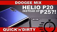 Doogee Mix: Helio P20 instead of P25?! [QnD]