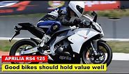 APRILIA RS4 125 Review Good bikes should hold value well (2011 2016)