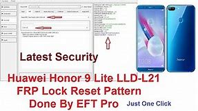 Huawei Honor 9 Lite LLD-L21 FRP Lock Reset Pattern Done By EFT Pro