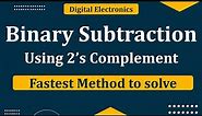 Binary subtraction using 2’s complement | 2’s Complement subtraction