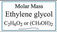 How to Calculate the Molar Mass of C2H6O2: Ethylene glycol