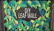 DIY Tropical Leaf Wall Backdrop