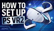 PlayStation VR2 - How To Set Up Your PS VR2