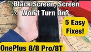 OnePlus 8/8 Pro/8T: Black Screen, Screen Won't Turn On? 5 Fixes!
