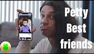 Petty Best friends | PatD Lucky