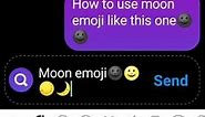 How to use moon emoji ( for those who don't know) 🌚