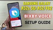 Samsung A52s 5G & A52 : Bixby Voice Full Setup Guide