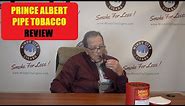 Prince Albert Pipe Tobacco Review | Best Pipe Tobacco in Can - Prince Albert
