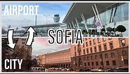 How to get from Sofia, Bulgaria City Centre to Sofia Airport Terminals 1 & 2