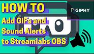 How To Add GIFs and Sound Alerts to OBS | New Streamer