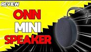 ONN's Cheap Mini Rugged Bluetooth Speaker Review
